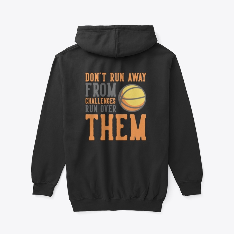 Basketball- Don't Run Away....