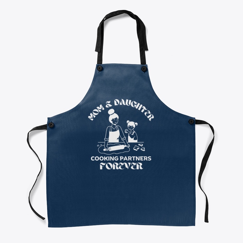 Cooking, MOM & Daughter Partners Forever