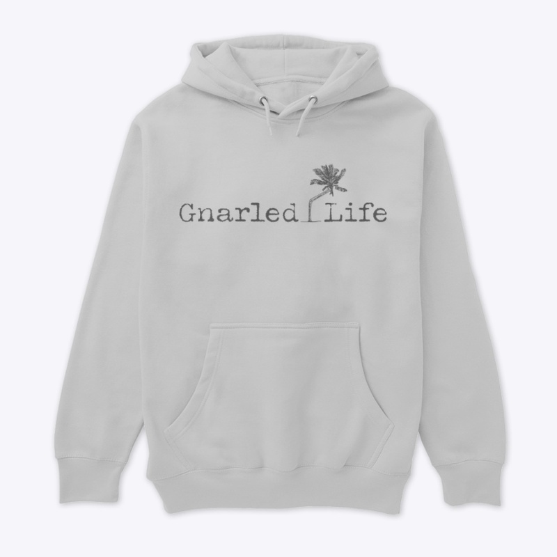 Gnarled Life Hoodie