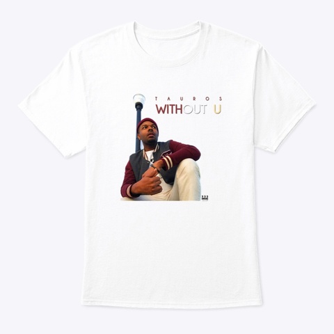 Tauros   With Out U (Street Light) White T-Shirt Front