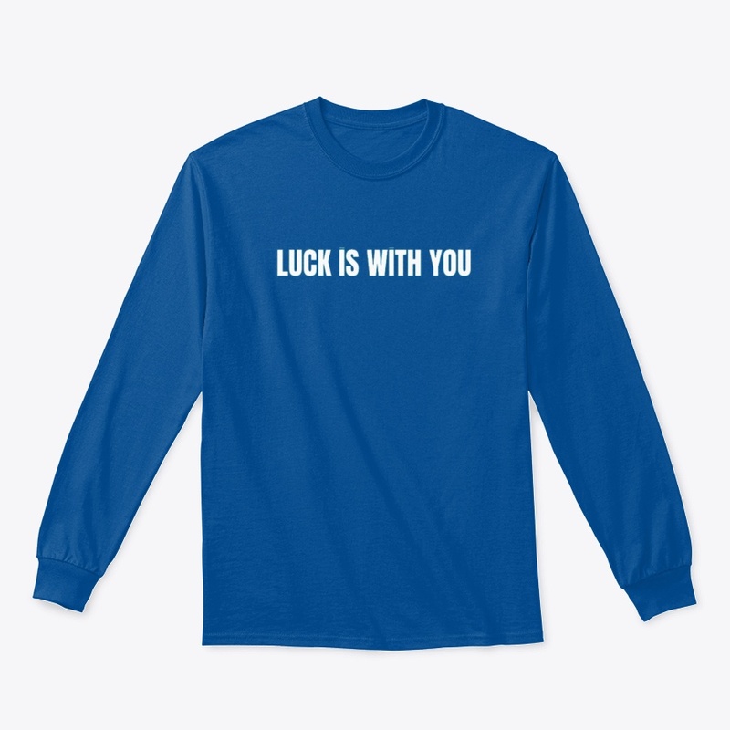 "Luck is with you"