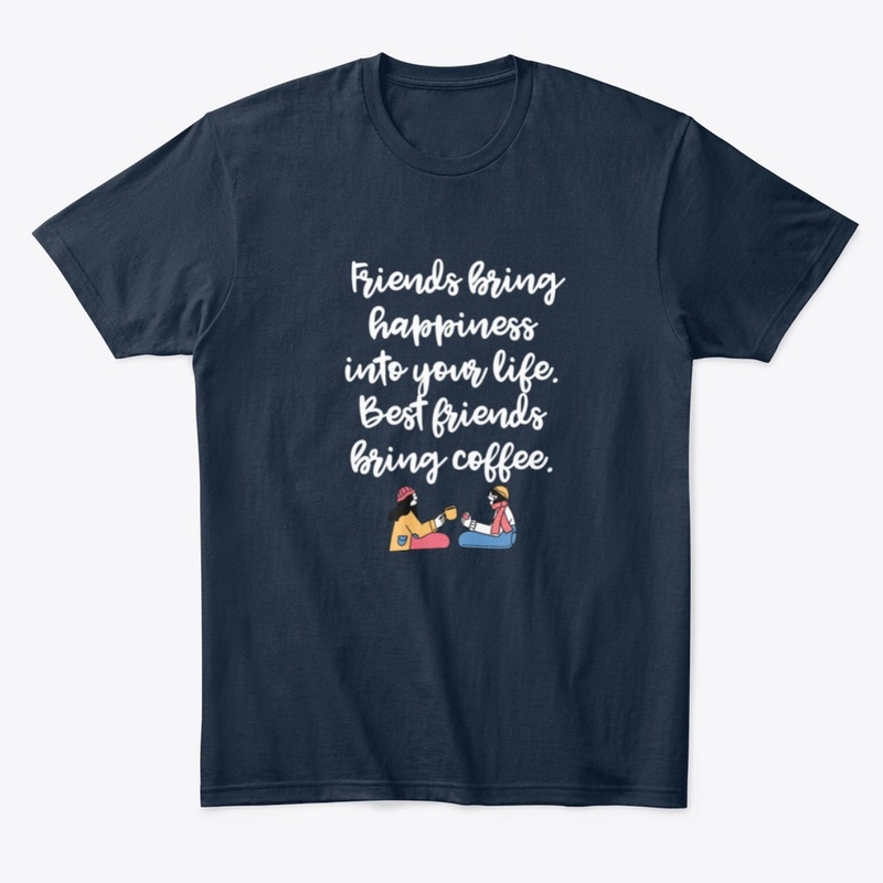 Best Friends Bring Coffee Happiness