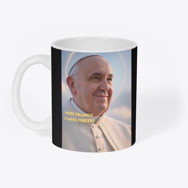 Pope Francis Santo Subito!