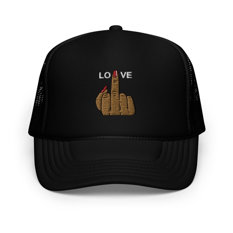 F*** Love Foam Trucker Hat