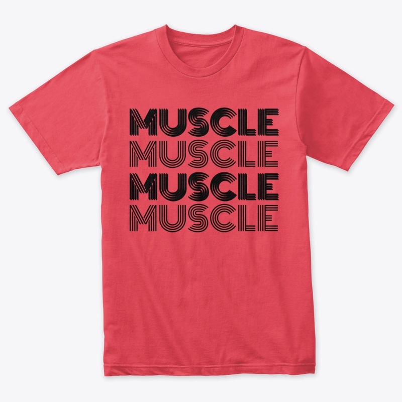 MUSCLE MUSCLE MUSCLE