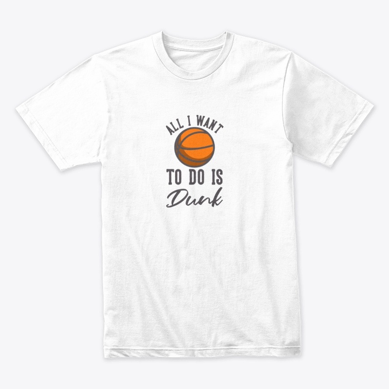 Basketball - All I Want To Do Is Dunk