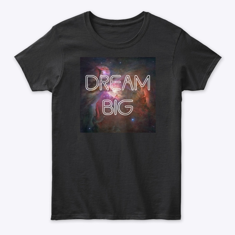 Dream big