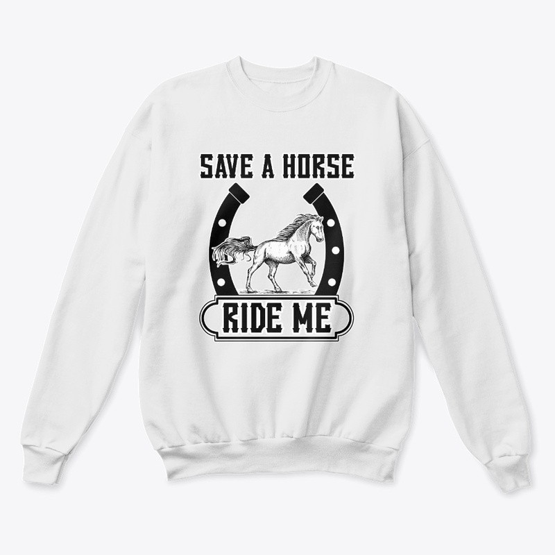 Save A Horse Ride Me Funny Cowboy