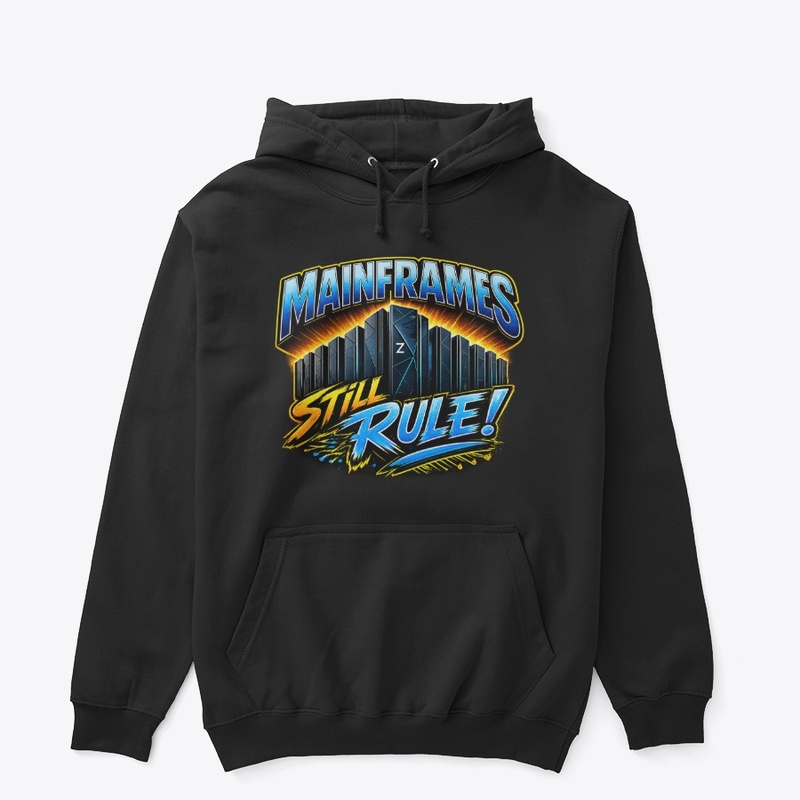 MAINFRAMES STILL RULE! - Latest design