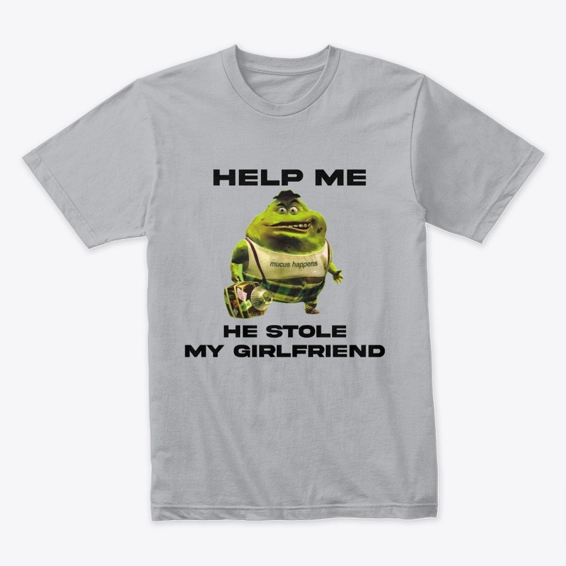 Help me, he stole my girlfriend
