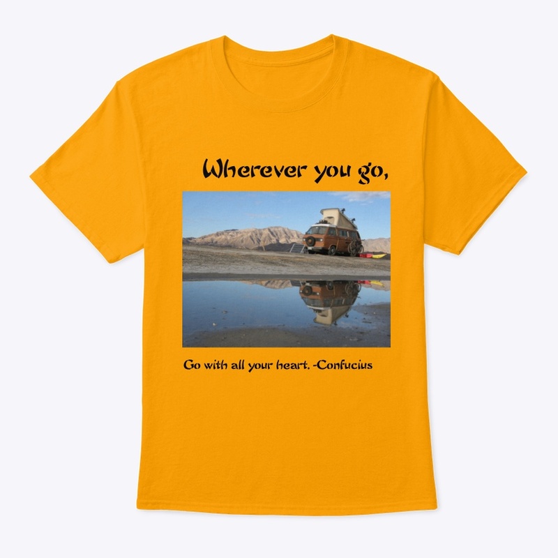 Wherever you go, go with all your heart.