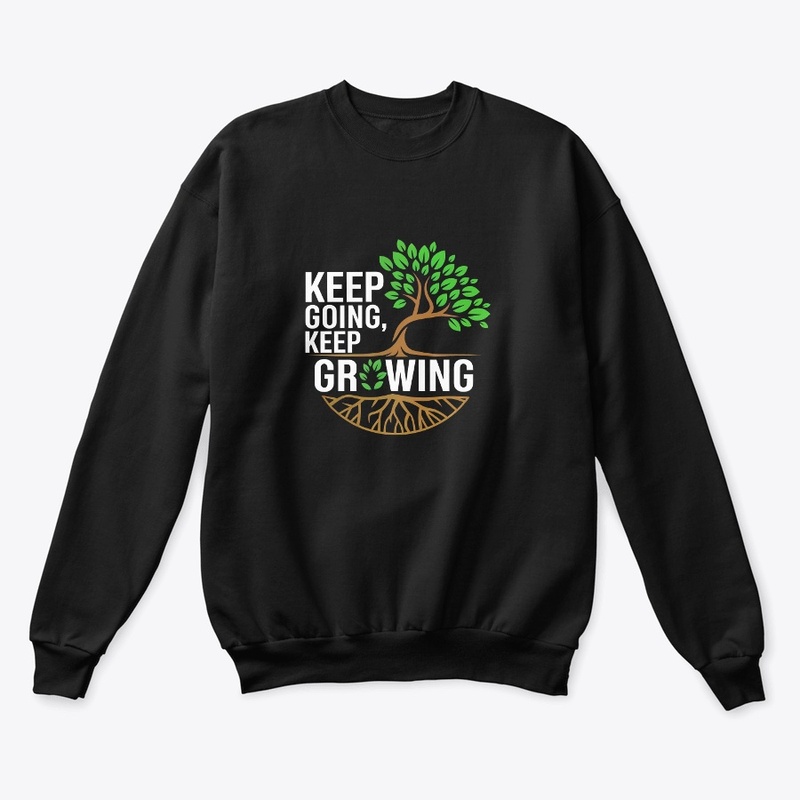 Keep Going Keep Growing Tree Quote Shirt