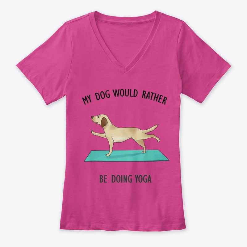 My Dog Would Rather Be Doing Yoga