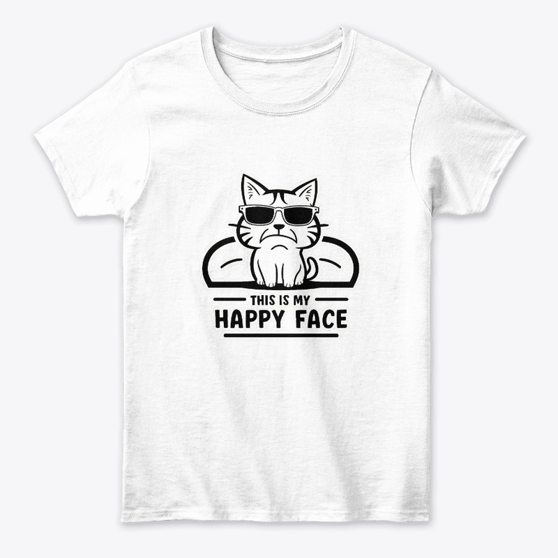 This Is My HAPPY Face, Funny Ironic Cat