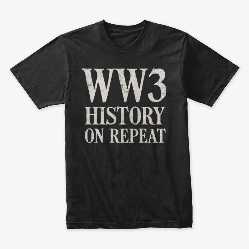 WW3: History on Repeat Tee