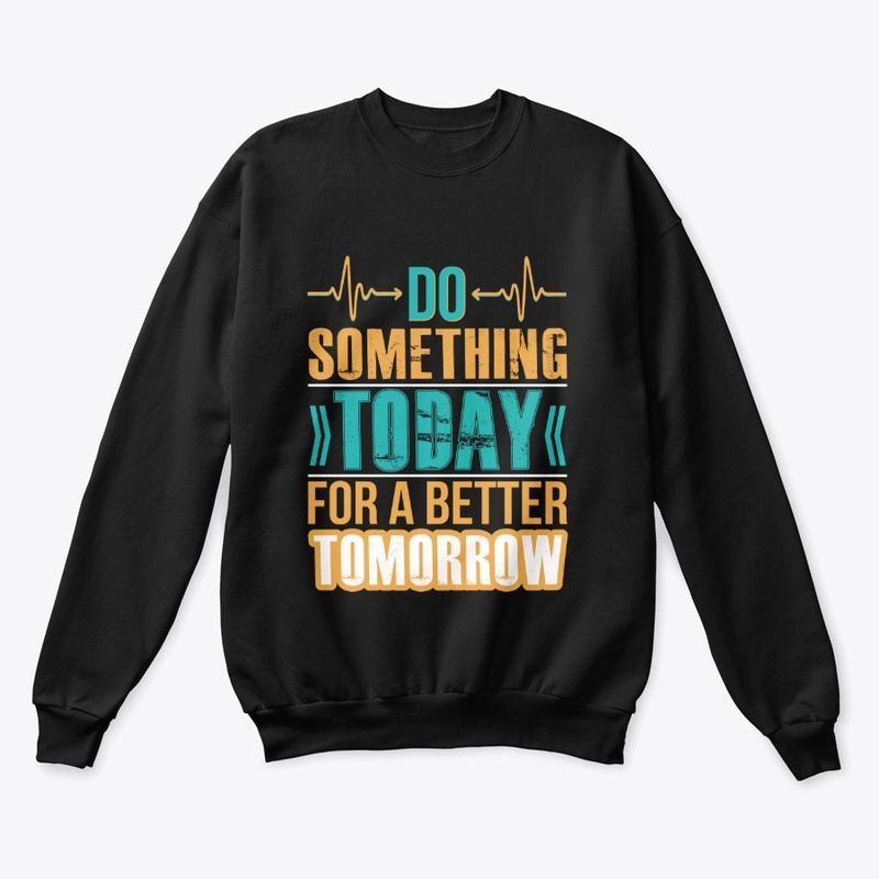 Do Something Today Typography T-Shirt