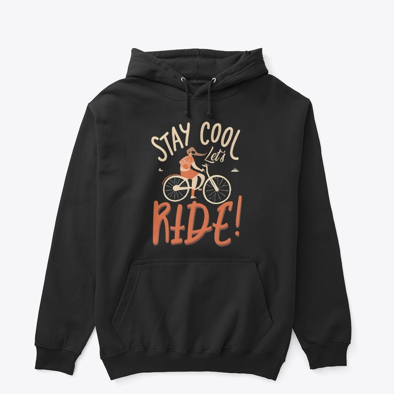 Stay cool let's ride T-shirt