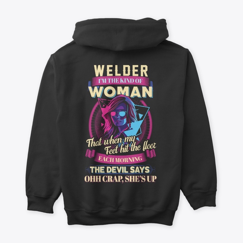 Kind of Female Welder hoodie