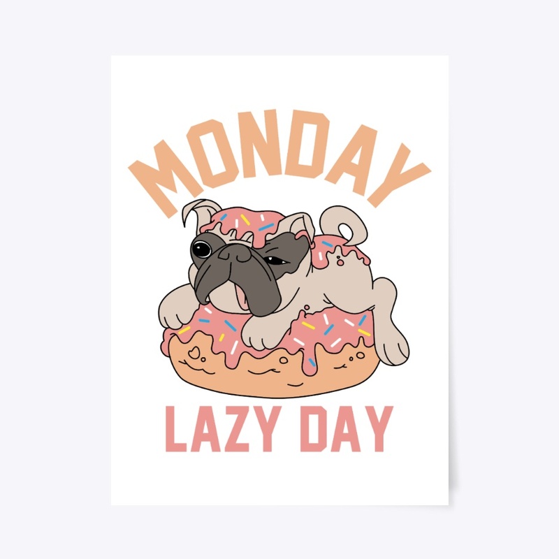  Monday Lazy Day - Lazy Dog t shirt