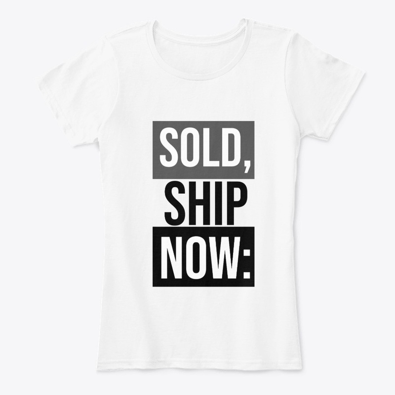 Sold, Ship Now: