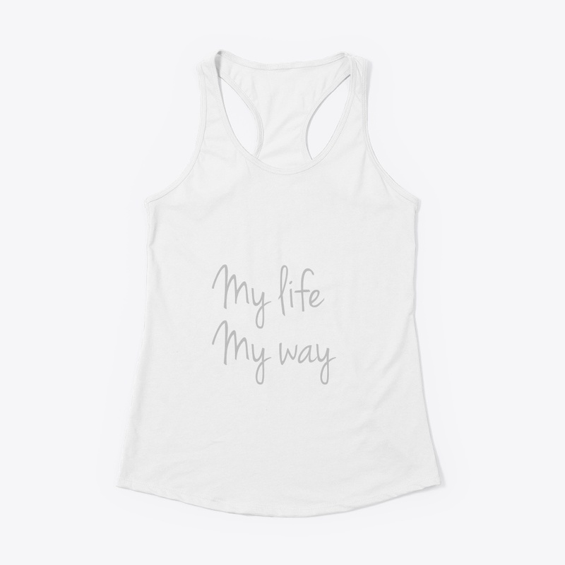 My life my way 