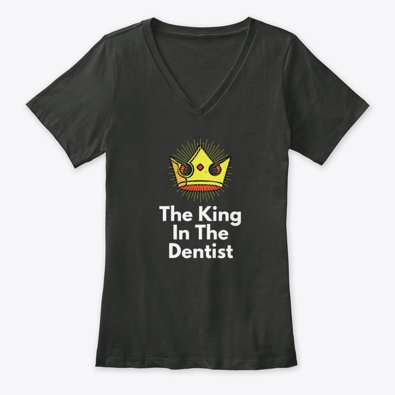 The King In The Dentist