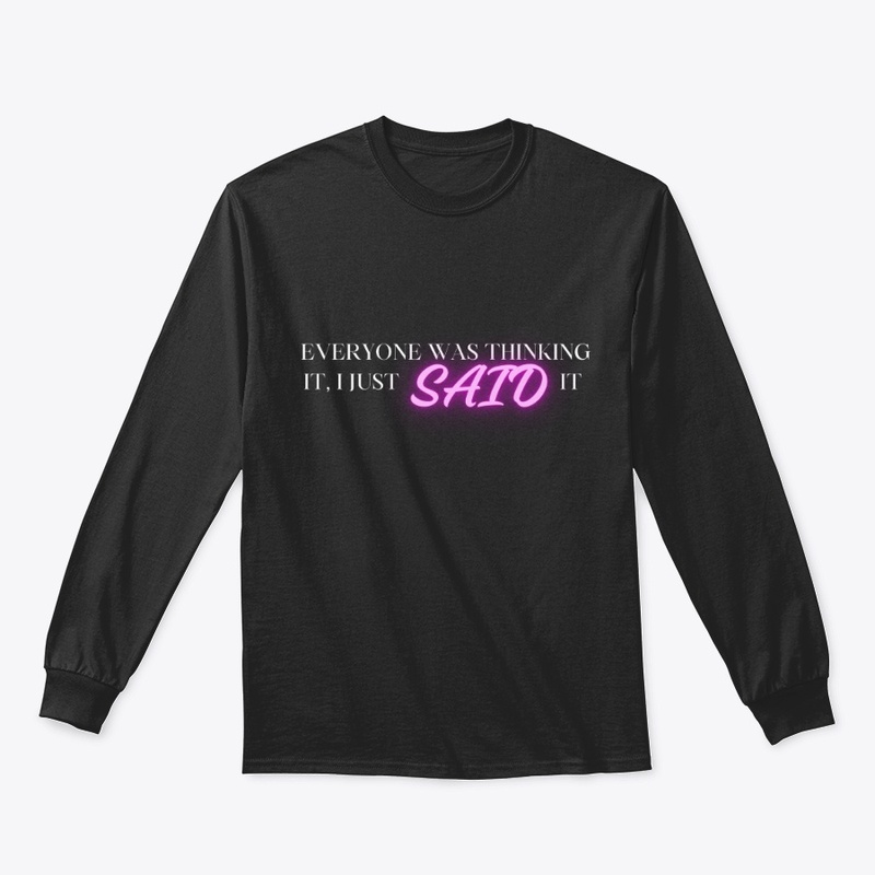 "Everyone was thinking it" Apparel 