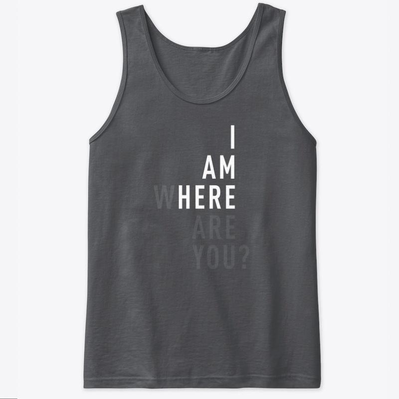 I am here...