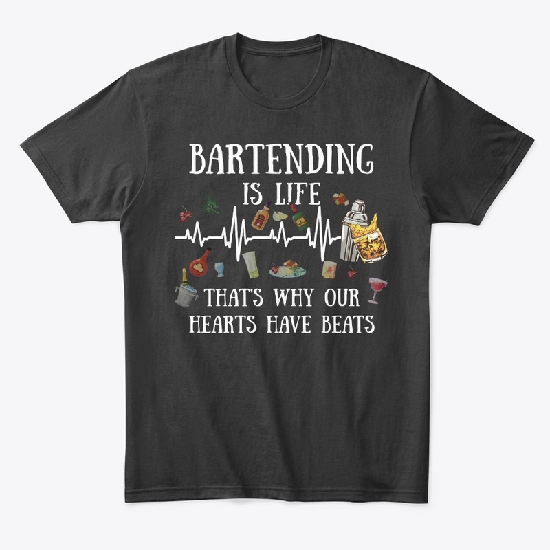Bartender Gift Why Our Hearts Have Beats