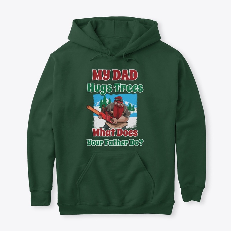 For Logger's Kids, My Dad Hugs Trees