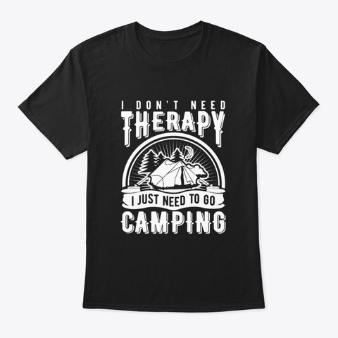 Camping Go To Black T-Shirt Front