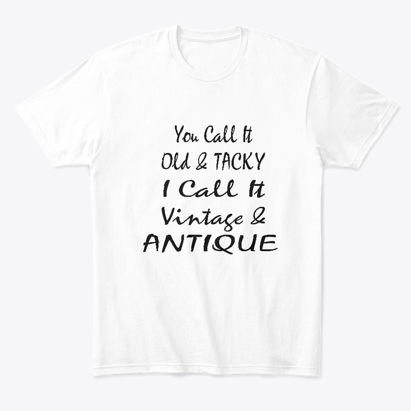 ANTIQUING Lover Funny Gift 