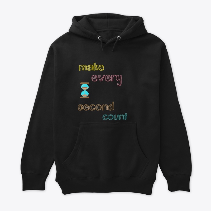 make every second count