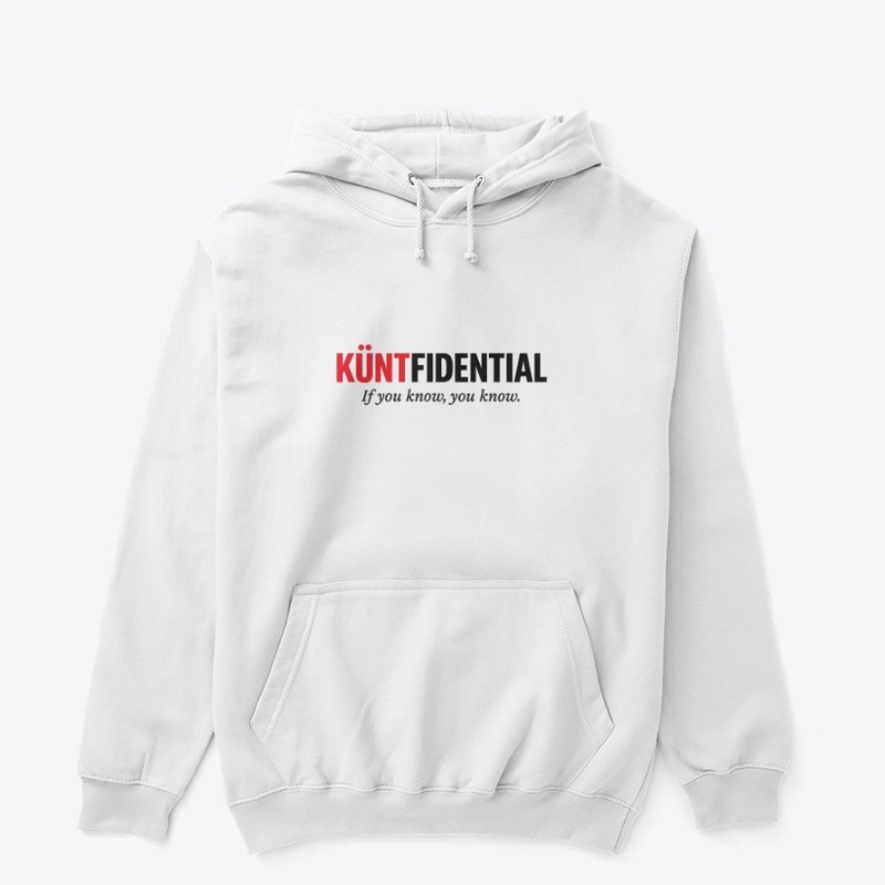 Silent. Savage. Strictly KÜNTFIDENTIAL.