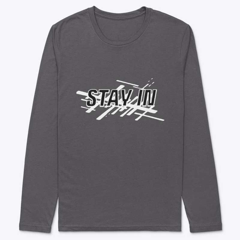 STAY IN!