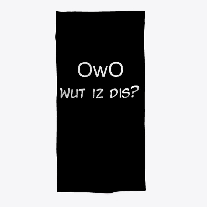 OwO Wut Is Dis?