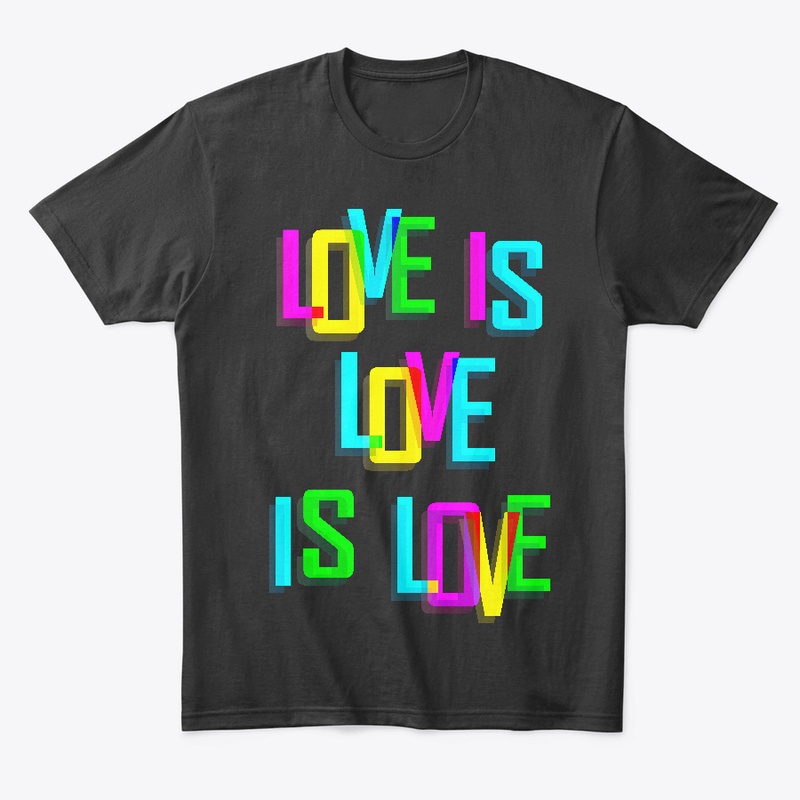 Love Is Love Is Love, Pride Tshirt