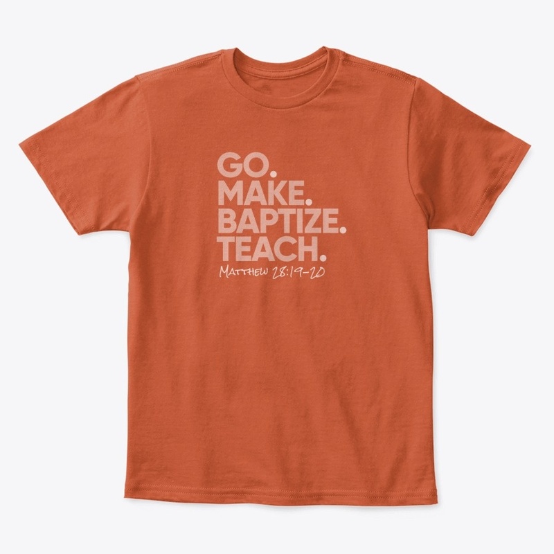 Go Make Baptize Teach T-Shirt