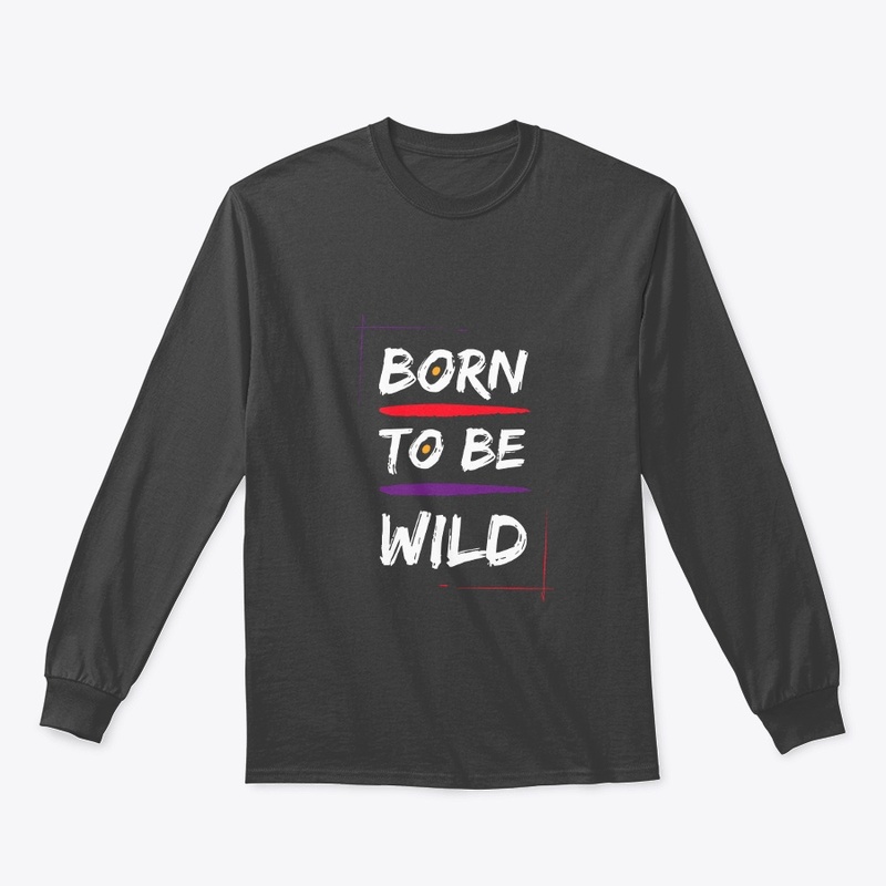 born to be wild