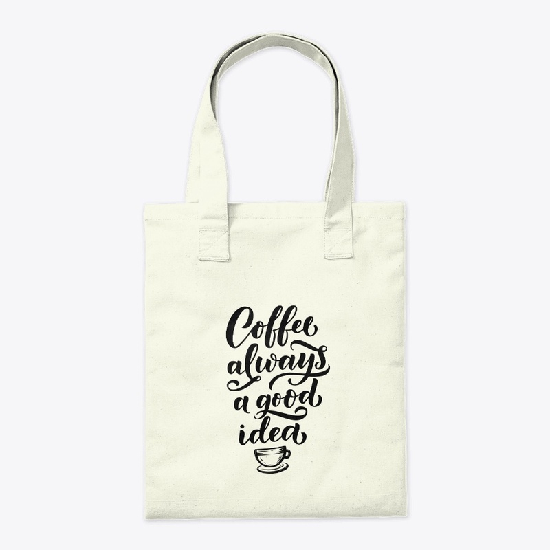 Coffee Always a Good Idea
