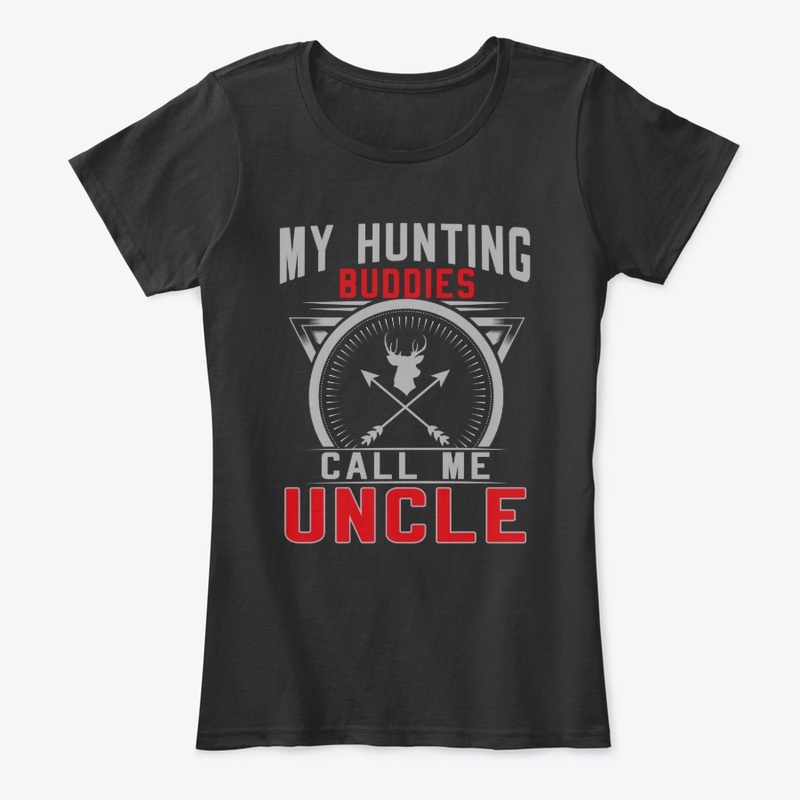 My Hunting Buddies Call Me Uncle Gifts