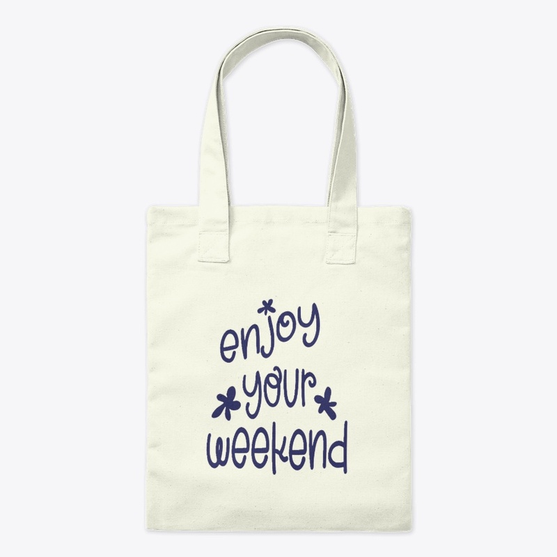 Enjoy Your Weekend Handwritten 