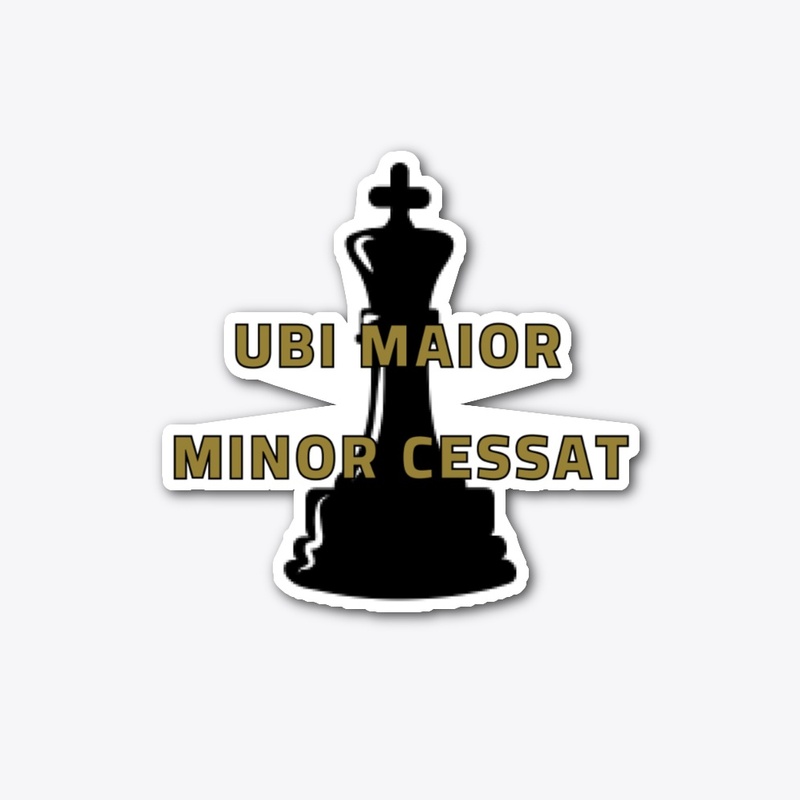 Ubi Maior Minor Cessat