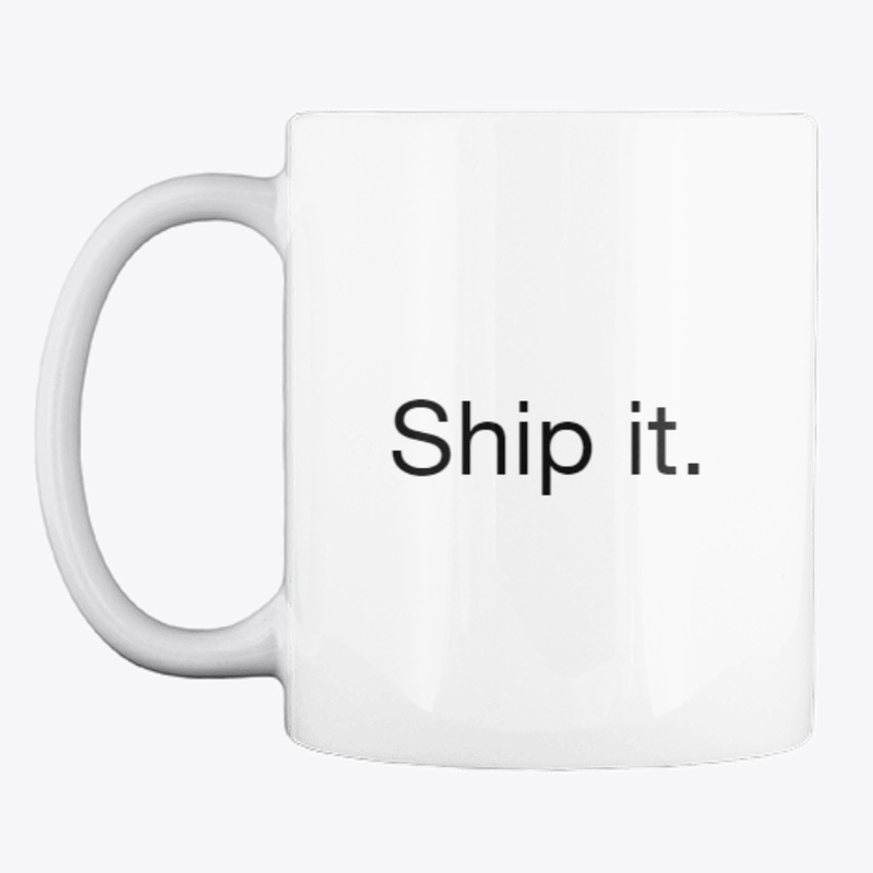Ship It