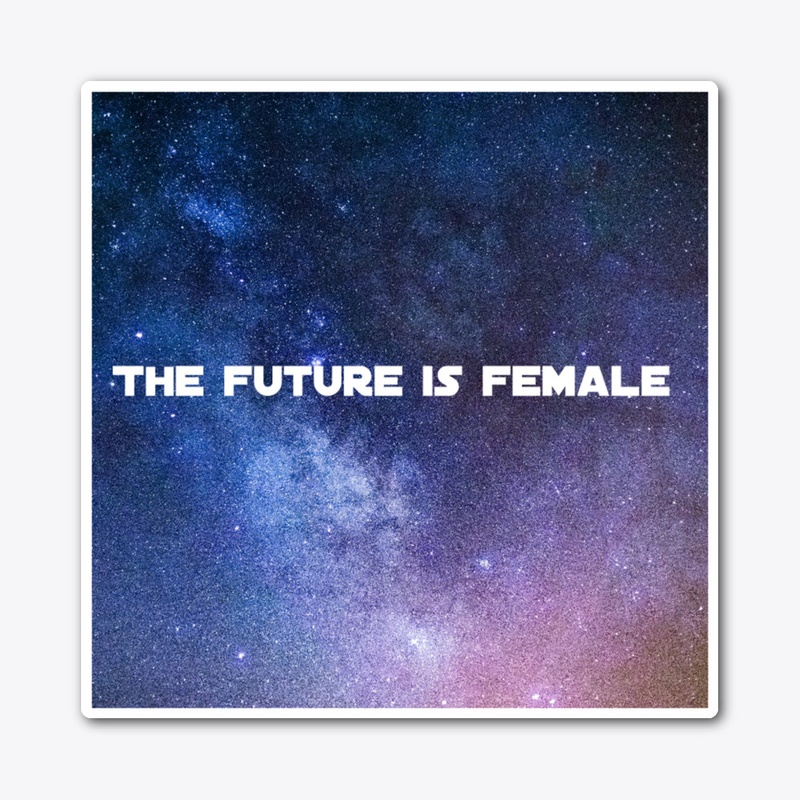 The future is female