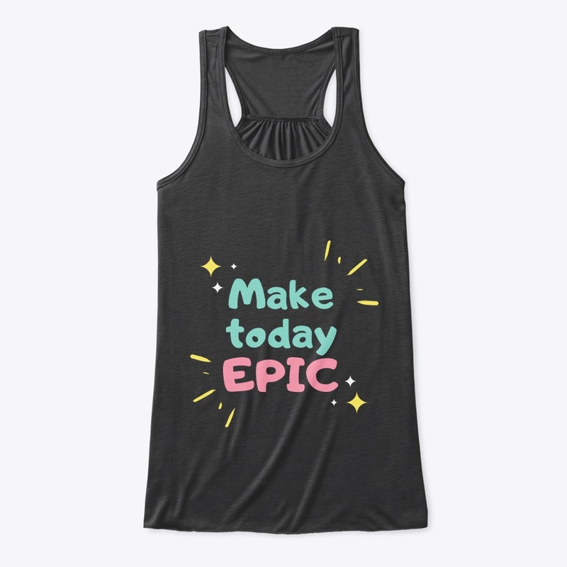 MAKE TODAY