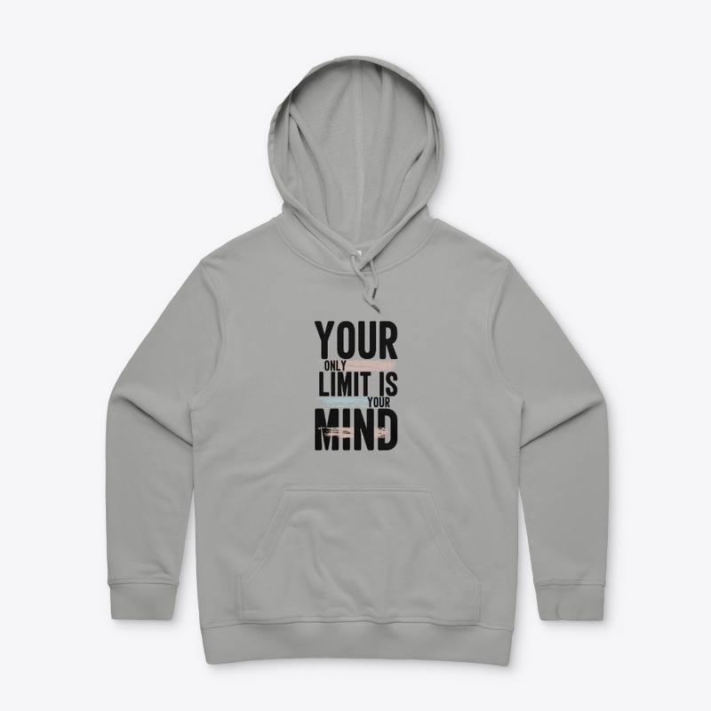 You only limit is your mind t shirts