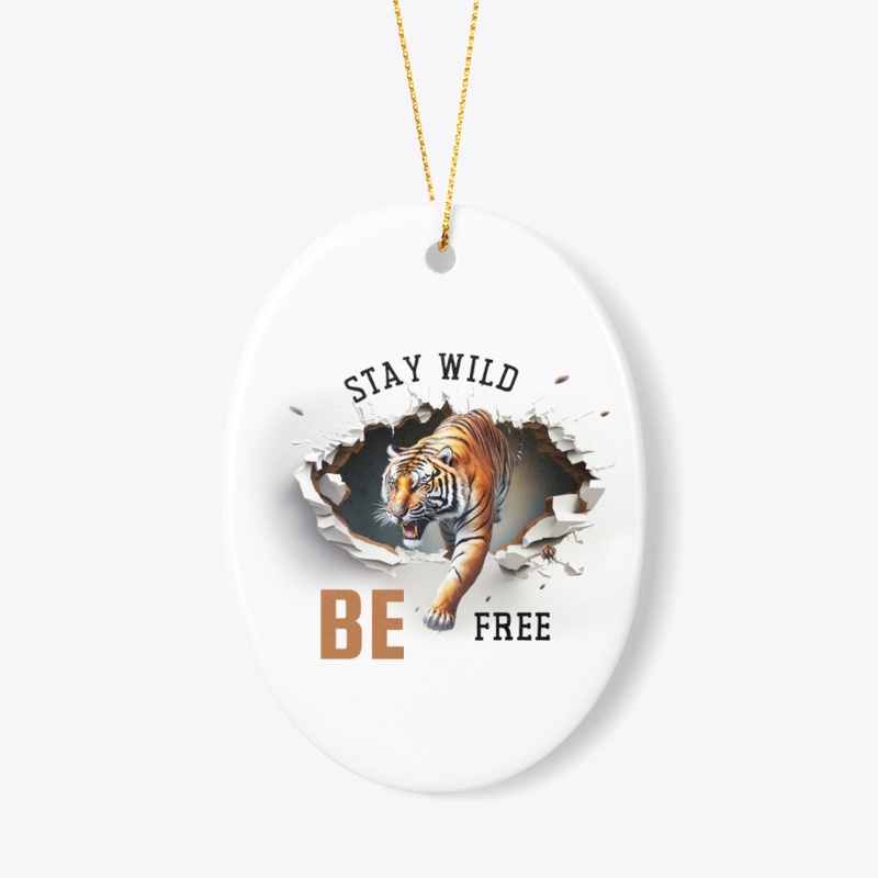 Stay wild be free