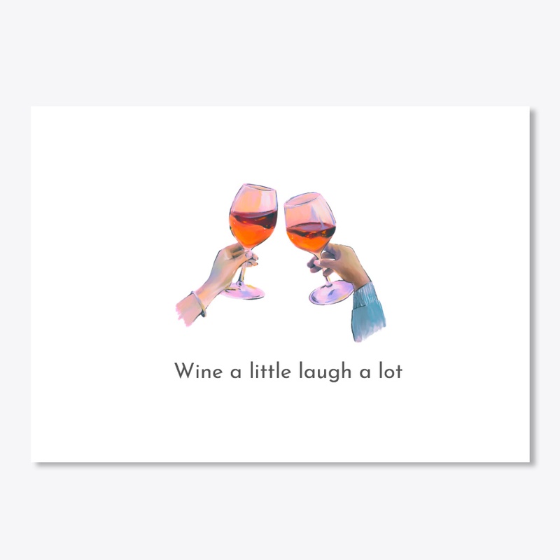 wine a little laugh a lot 