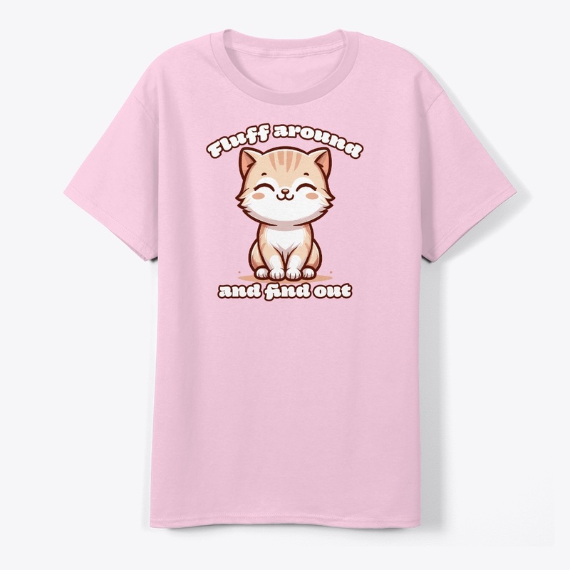 Fluff Around and Find Out